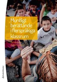 Muntligt berättande i flerspråkiga klassrum PDF ladda ner LADDA NER LÄSA Beskrivning Författare: Ola Henricsson. berättandet förenar, och mötet som det muntliga berättandet kan skapa är unikt.