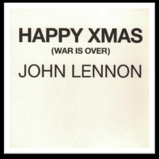 Månadens Tips Musik: John Lennon Happy X-mas Låten X-mas time (War is over), skriven av John Lennon och hans hustru Yoko Ono är en julsång som