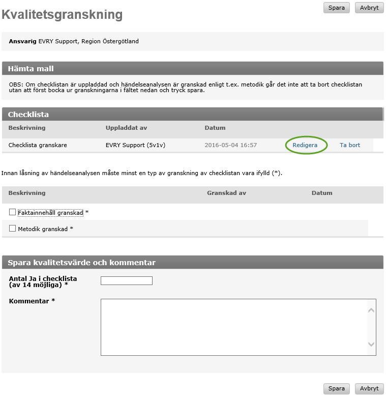 2. Välj Kvalitetsgranskning från vänstermenyn. 3. Välj Hämta mall för checklista. Checklistan laddas upp direkt i Word och inget dokument behöver sparas lokalt. 4.