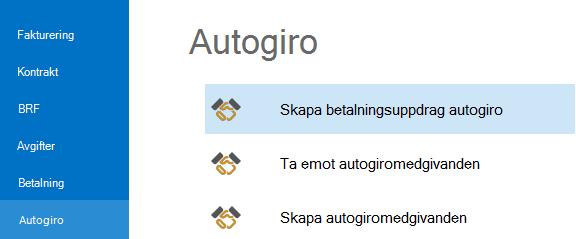 SKICKA AUTOGIROFIL När det är dags att skapa betalningsuppdrag för autogiro gör urval i