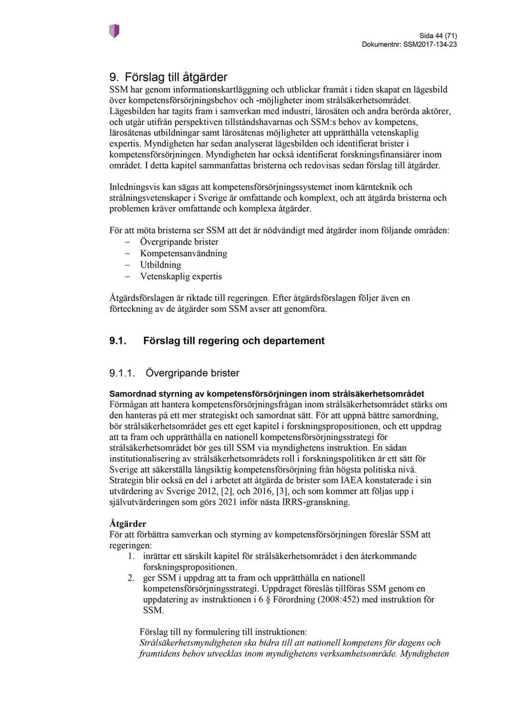 Sida 44 ( 71 ) Dokumentnr : SSM2017-134 - 23 9.