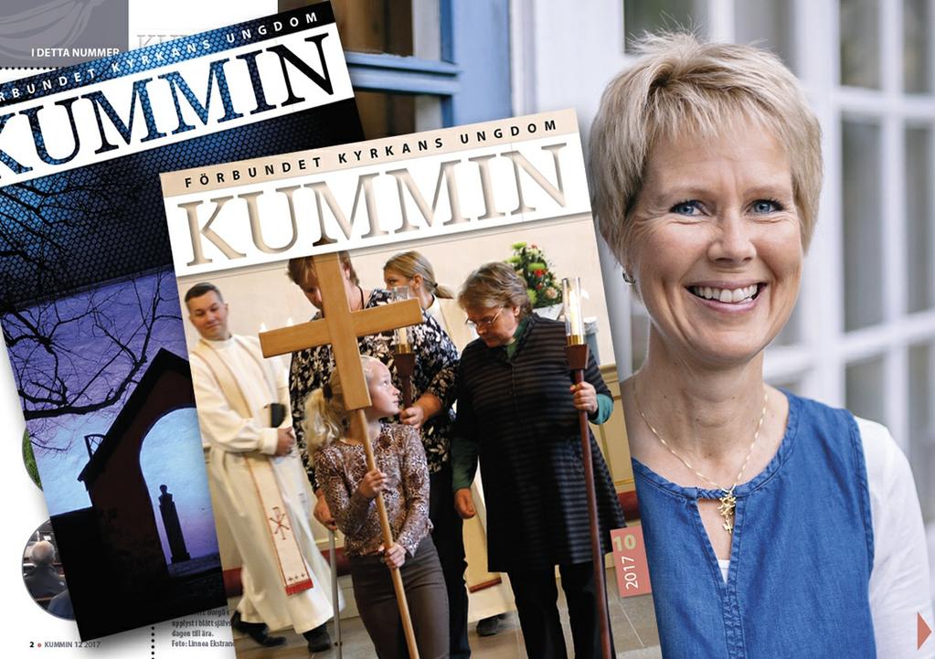 Prenumerera på Kummin åt er församlings konfirmander! Tidningen Kummin ges ut av Förbundet Kyrkans Ungdom och utkommer med tolv nummer per år.
