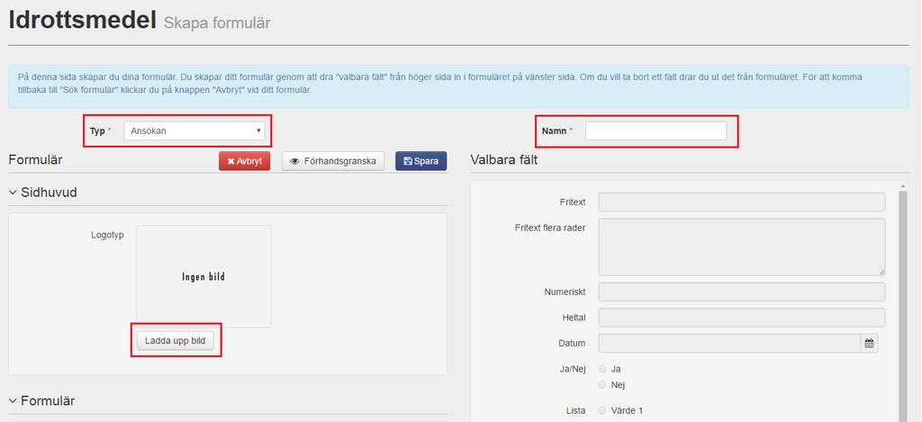 Skapa nytt formulär För att skapa ett nytt formulär klicka på + Lägg till formulär. Skapar man ett helt nytt formulär så behöver man fylla i alla fält från början, ingenting finns förinställt.