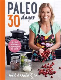 Paleo : 30 dagar med Annika Sjöö PDF ladda ner LADDA NER LÄSA Beskrivning Författare: Annika Sjöö. 30 Days Paleo Challenge den nya hälsotrenden som exploderat i Sverige.
