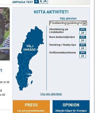 Besökare kan därmed söka i aktivitetskalendrarna utifrån geografisk plats, tid eller typ utan att behöva söka igenom en mängd enskilda föreningssidor.