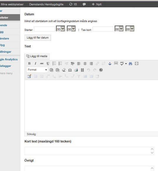 Skriv sedan in den text som ska visas på själva aktivitetssidan. Med knappen Lägg till media kan man också infoga en illustration eller.