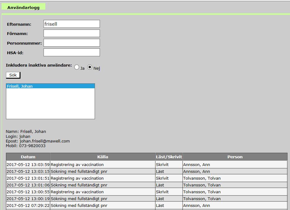 5. Användarlogg Funktionen är tillgänglig för rollen Samordnande på regional nivå I vyn Användarlogg kan man se vad en användare behandlat i olika personers vaccinationsjournaler.