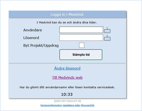 Olika möjligheter att s tämpla tiden Från egen dator Om man har möjlighet att tidregistrera från sin egen dator, visas symbolen för att stämpla här.