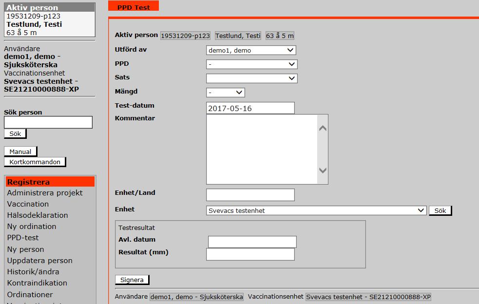 7.2 PPD-test 7.2.1 Signera (spara) PPD-test För att registrera ett PPD-test välj PPD och satsnummer samt skriv in testdatum.