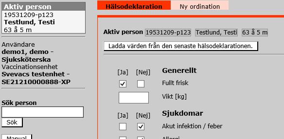 registrerad visas en knapp Ladda värden från tidigare sparad hälsodeklaration utgråad.