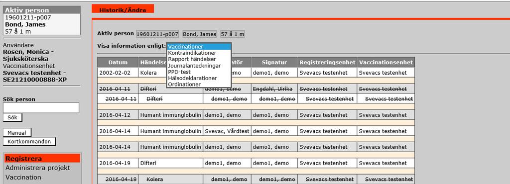 7.12 Historik/Ändra I Historik/Ändra visas historik över information registrerad på den aktuella vaccinationsenheten för vald person.