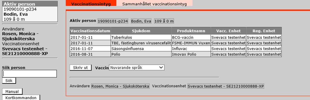 Det sammanhållna vaccinationsintyget visar samtliga vaccinationer som inte är spärrade inklusive spärrade på egen vaccinationsenhet med samtycke (medgivande) från personen.