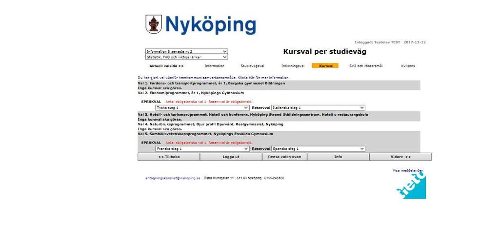 Kursval 1. För vissa program finns det möjlighet för dig att göra ett språkval och här anger du vilket/vilka språk du vill läsa.