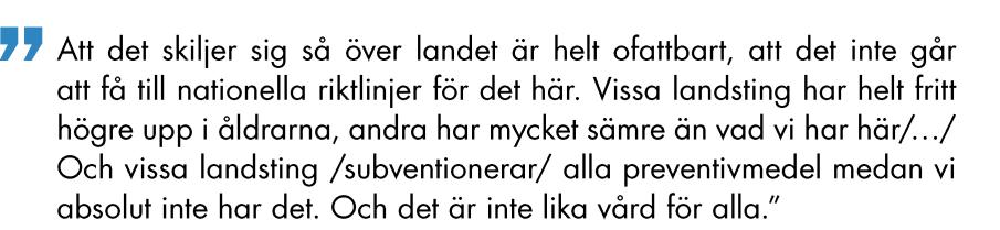 Uppföljning av kostnadsfria preventivmedel för unga under 21 år att ungdomslivet varar allt längre, och att många unga i dag studerar eller saknar inkomst och eget boende högre upp i åldrarna än