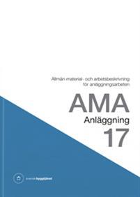 AMA Anläggning 17. Allmän material- och arbetsbeskrivning för anläggningsarbeten PDF ladda ner LADDA NER LÄSA Beskrivning Författare:.