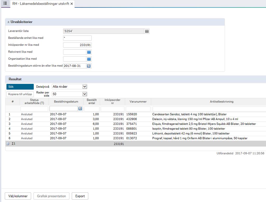 Läkemedelsbeställningar Utskrift Rapporten kan användas för att skriva ut beställningsunderlag i efterhand Om du känner till ordernumret, fyll i det i fältet Inköpsorder nr lika med klicka på Sök