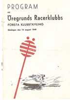 20 ROSLAGSLOPPET 2018 HISTORIK OM ROSLAGSLOPPET & GETINGLOPPET HUR ÖREGRUNDS RACERKLUBB KOM TILL (skrivet av Curt Carlsson 1969) I slutet av juli månad 1949 sammanträffade undertecknad med Hasse