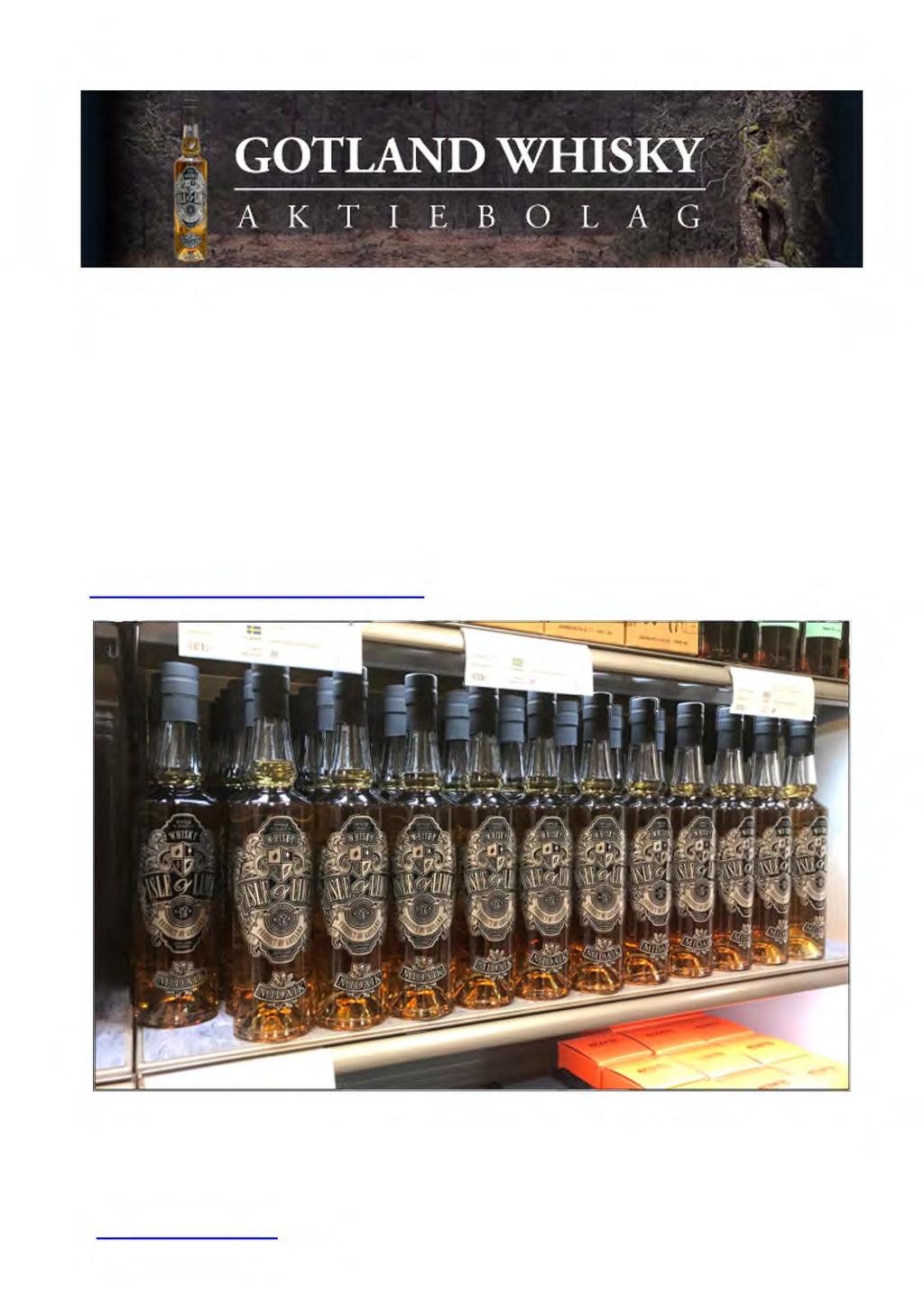 -- 1 I,,. I :_ej, Ll GOT D ISKY ~~ A K T I E B 0 L A G - L'~ - ).. "'.~...,...-,....--.. GLAD MIDAIKSOMMAR ALLA WHISKYVÄNNER! TACK FÖR ALL RESPONS RÖRANDE ISLE OF LIME MIDAIK.
