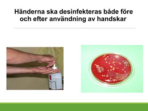 Text som bild... Kommentar: Händerna ska vara rena när man tar handskar ur förpackningen.