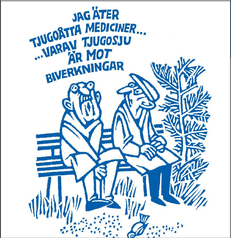 Riskfyllda läkemedel hos äldre LÄR UT 2013-04-23 Tobias Carlsson, Marie Elm Läkemedel på äldre dar (SBU) 2009 Frågor och svar.