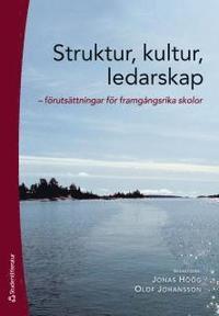 Struktur, kultur, ledarskap - Förutsättningar för framgångsrika skolor PDF ladda ner LADDA NER LÄSA Beskrivning Författare: Jonas Höög.