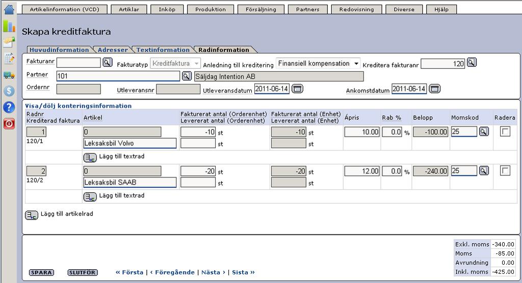 Senast Uppdaterad: 11-06-14 Exder Säljdag eprinter Sida 18 av 20 Under fliken Radinformation kan ni se vilka rader som kreditfakturan innehåller. Här kan ni ändra antalet och priset om ni önskar.