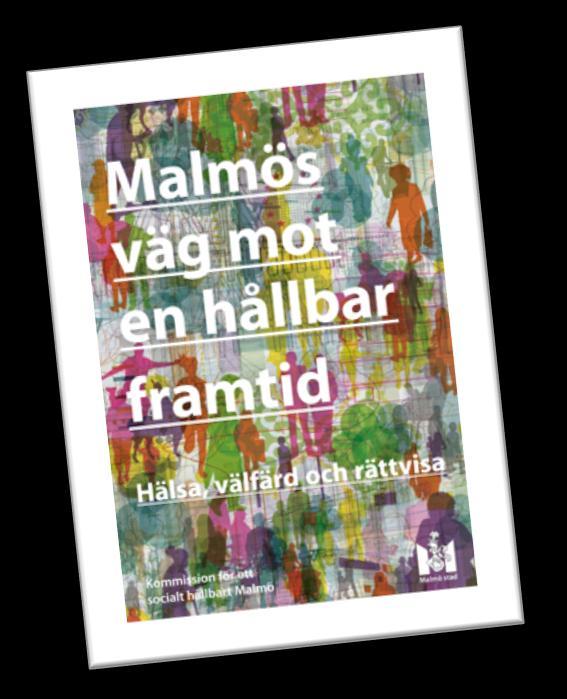 Malmökommissionen Beslutet att tillsätta en kommission för ett socialt hållbart Malmö togs av kommunstyrelsen i Malmö 2010.