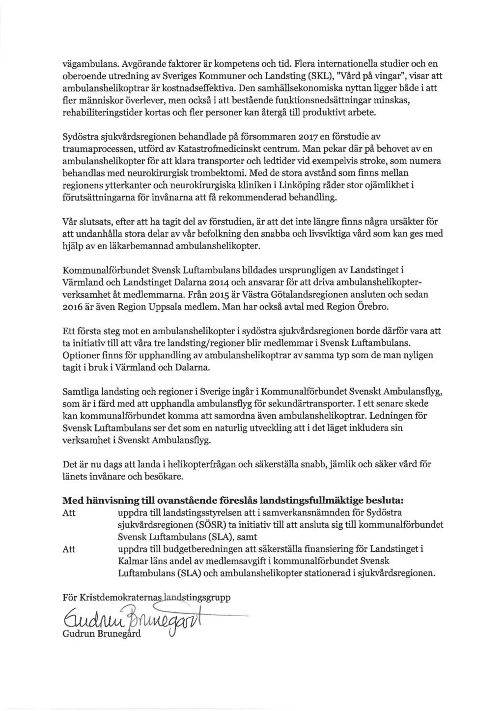 vägambulans. Avgörande faktorer är kompetens och tid.