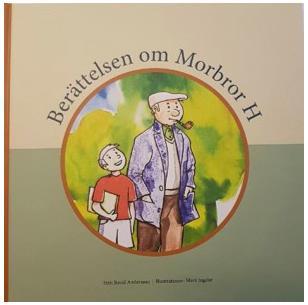 BERÄTTELSEN OM MORBROR H Av Bertil Andersson Berättelsen om Morbror H vänder sig till barn mellan 9 och 12 år och beskriver på ett rakt och enkelt sätt vad en demenssjukdom är.