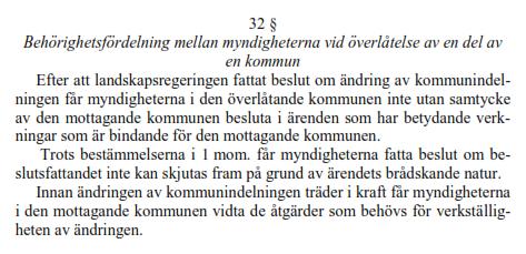 Enligt 31 synas besluten i förhållande till samgångsavtalen, enligt 32 i förhållande till betydande verkningar och där förutsätts samtycke från