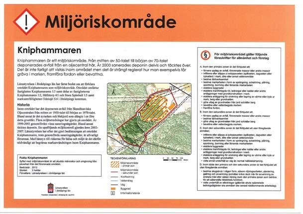 Miljöriskområde Om ett mark- eller vattenområde är så allvarligt förorenat att det med hänsyn till riskerna för människors hälsa och miljön är nödvändigt att besluta om begränsningar i