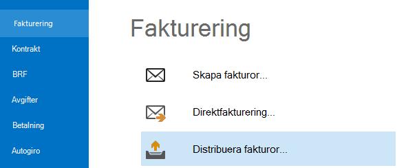 DISTRIBUTION AV FAKTUROR Du kan välja att distribuera fakturorna direkt i faktureringsflödet, men det går också bra att i ett senare läge gå direkt till distribution.