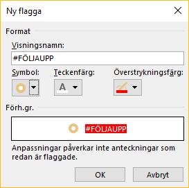 Välj därefter en symbol, teckenfärg och eventuellt överstrykningsfärg (rekommenderas för att bli mer synligt!