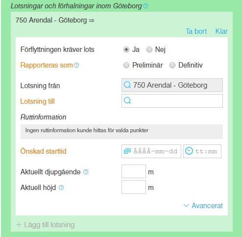 Användarguide 25 Lotsning/Förhalning En förhalning/förflyttning inom hamnen kan ibland kräva lots. Ange om lotsningen är preliminär eller definitiv.