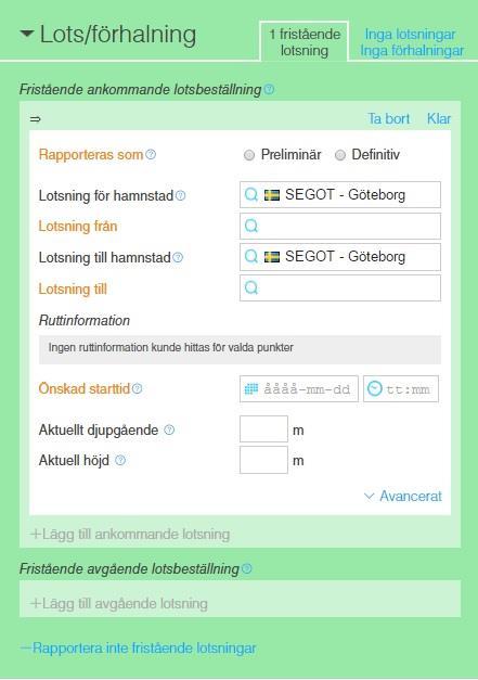 Användarguide 31 Fristående lotsning Under Avancerat kan du ange fristående lotsningar. D.v.s. lotsningar som sker före ankomst och inte i samband med första plats i hamnstaden eller efter avgång och inte i samband med sista plats i hamnstaden.