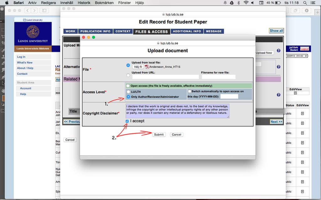 Steg 15 Ändra access för den första inlämningen 1. Ändra Access för den version som lämnades in före examensseminariet till Only Author/Reviewer/Administrator.