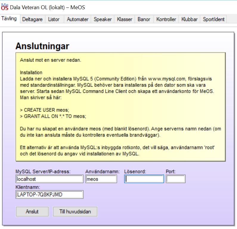 Databasanslutning DB i samma dator: MySQL Server Anv.namn Lösenord DB i annan dator: MySQL Server Anv.