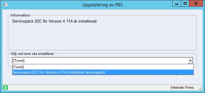 I listboxen finns valbara alternativ om det finns nya servicepack eller tillägg tillgängligt för installation.