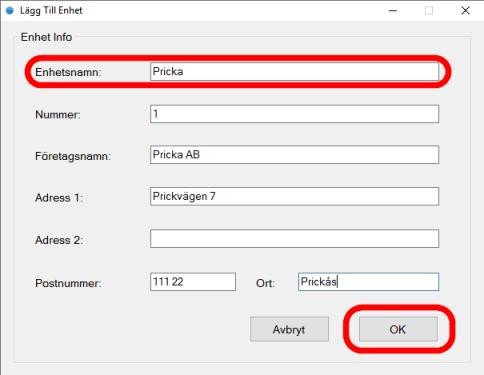 Fyll i Namn (enhetsnamn) detta fält är obligatoriskt, valfritt att fylla i resten av uppgifterna som Företagsnamn, adress, postnummer