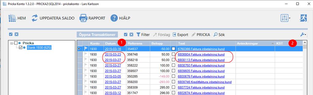 Du är tillbaka i vyn öppna poster där ser du att Datum (1) har bytt namn, den nya kolumnen KST (2) visas