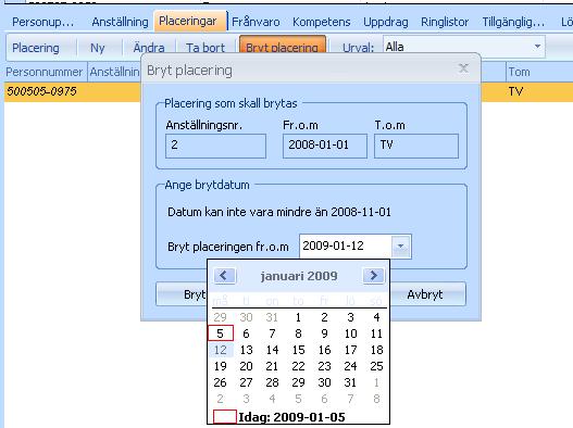 Personens placering ändras Om personens placering ändras är det mycket viktigt att du skapar en ny rad där datumet är det samma som det datum som placeringsförändringen ska gälla från och med.