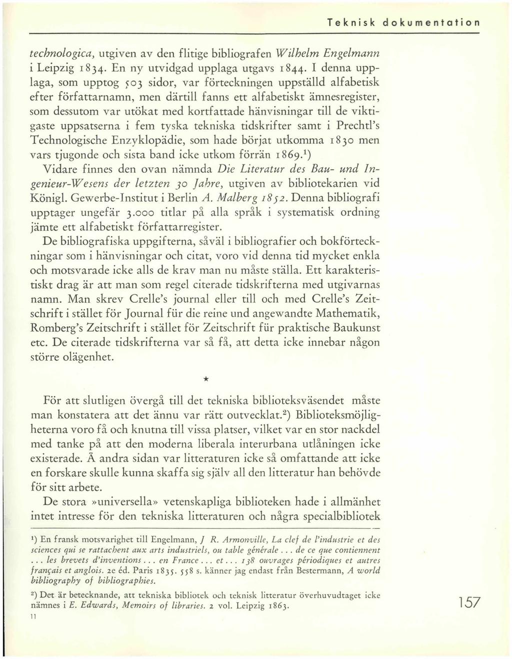 technologica, utgiven av den flitige bibliografen Wilhelm Engelmann i Leipzig 1834. En ny utvidgad upplaga utgavs 1844.