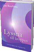 Läk dig själv: Bli vän med dina fem inre sår 211 SIDOR BOURBEAU 9789187512537 279:- KROPPEN TALAR TILL DIG Kroppen talar till dig redogör för över 500 sjukdomar och deras mentala, emotionella och
