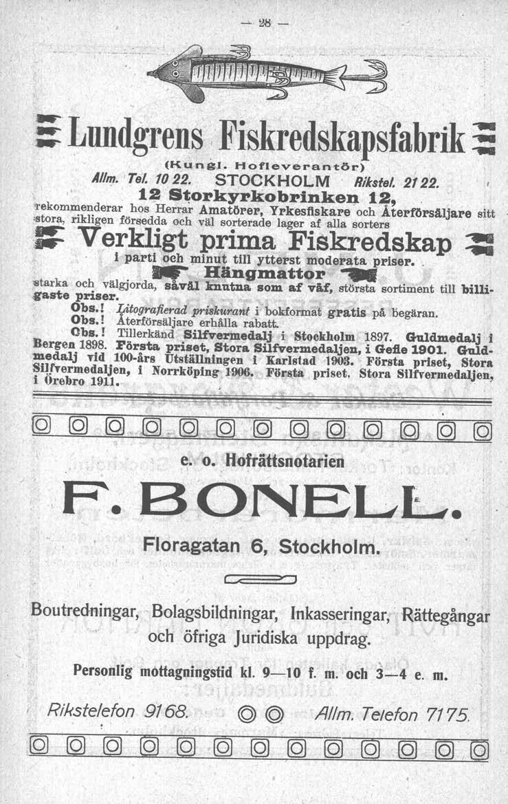 ..~. :: Lundgrens, Fiskredskapsfabrik :: (KuO~J. Hofleverant:ör.), Al/m. I Tel 1022. STOCK HOLM Rikstel 2122. ' 