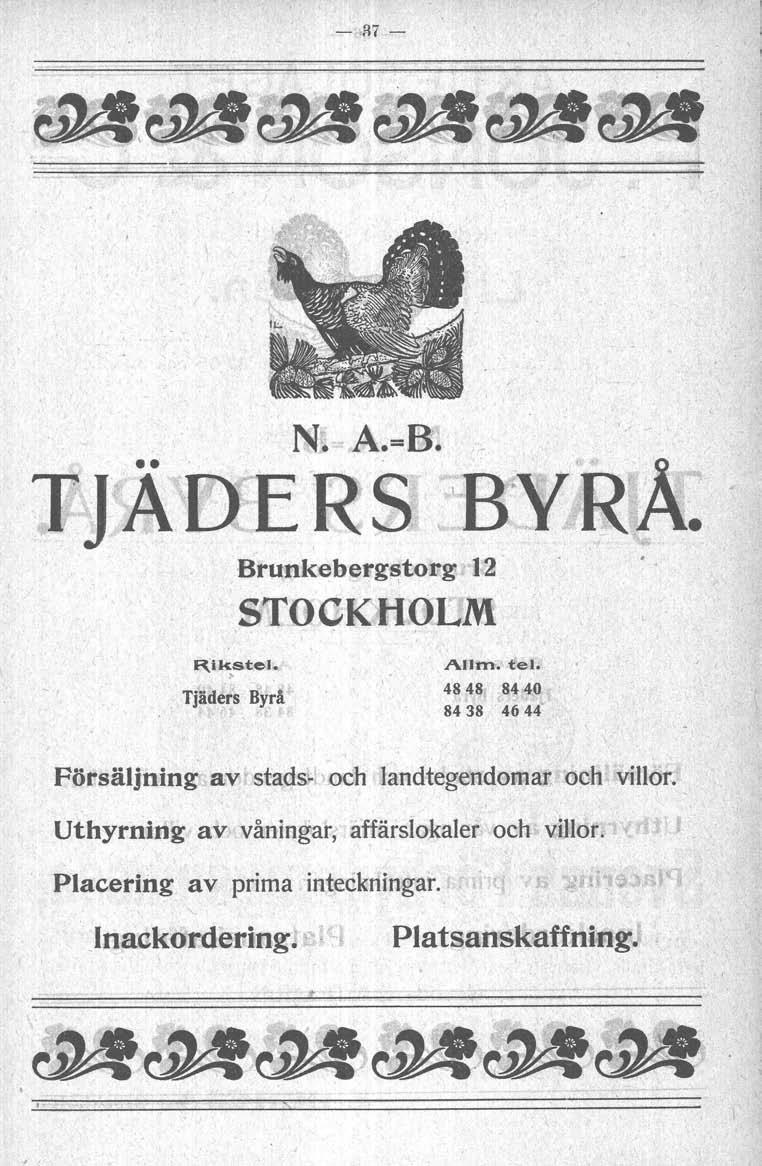 N. A.=B.,- ]J~~IDERS 'B'Y;RA~ Brunkebergstorg' 12 -. ", STOCK HOEM f(ikstel. > Tjäders Byrå, 4848 8.