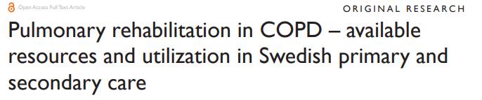 Resurser för lungrehabilitering finns men är underutnyttjade Sundh J et al.
