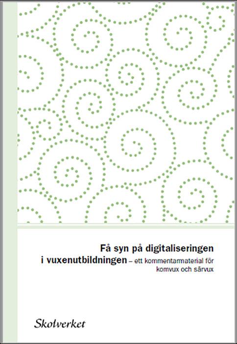 Kommentarmaterial Få syn på digitaliseringen Grundskola