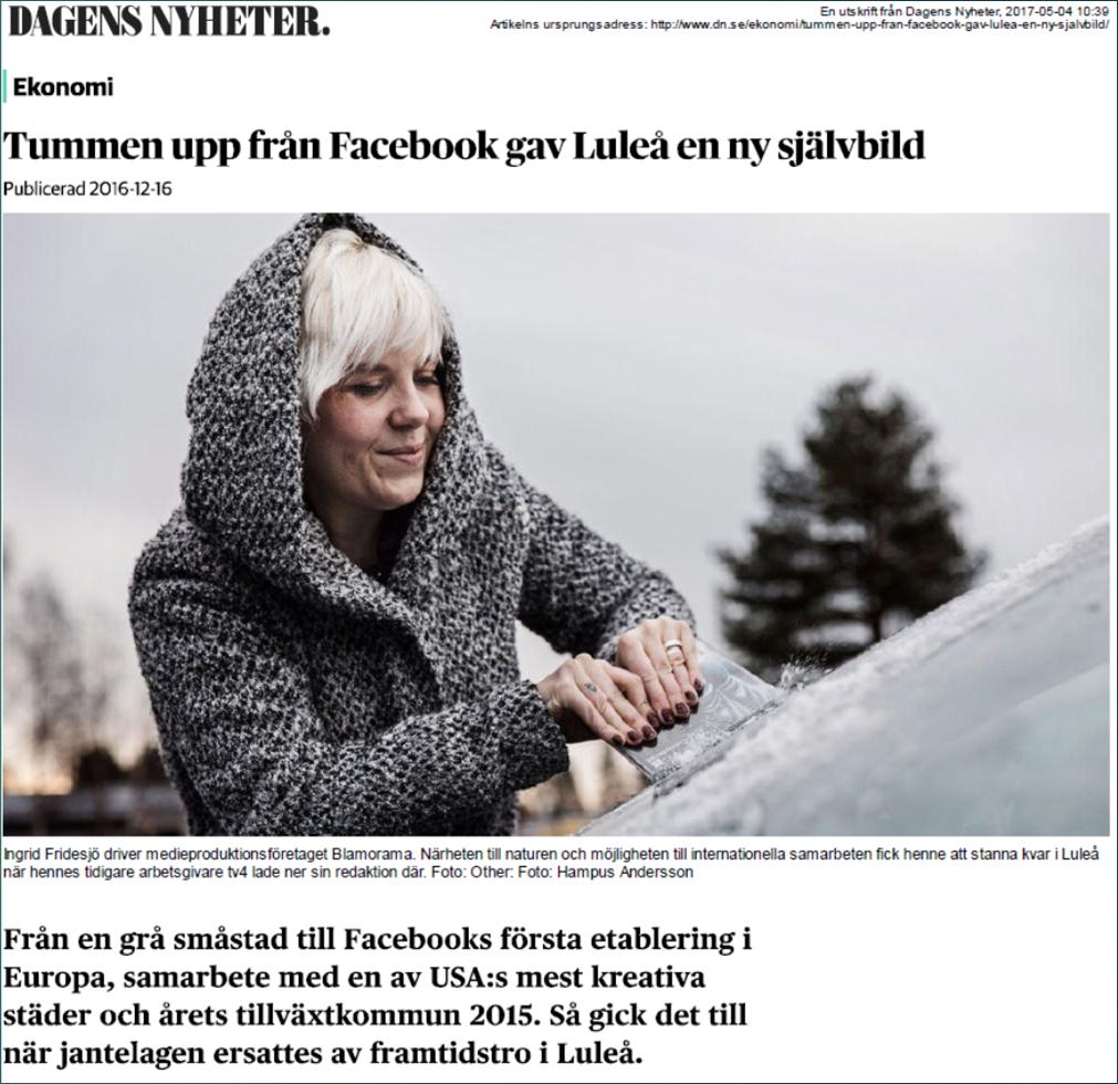 Förstärkt regional självbild och ökad attraktivitet Observationer: Kraftigt ökad synlighet i nationell och internationell media Det största genomslaget för en IT-investering i Sverige internationellt!