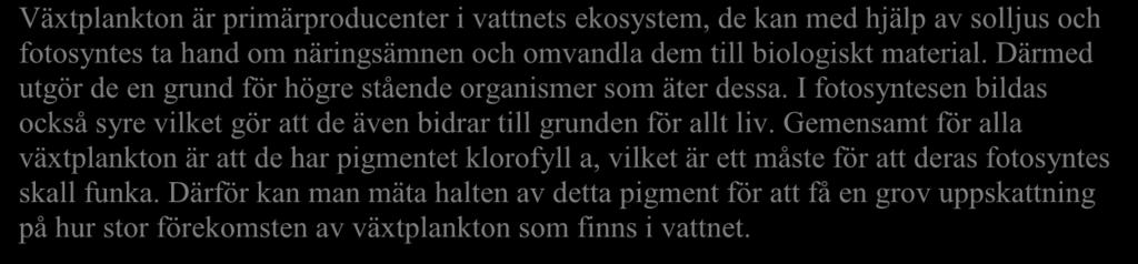 När kvoen förskjus så gynnas olika arer. T.e. så gynnas cyanobakerier som kan ge upphov ill massiva gifalgsblomningar vid bris på kväve i vane då dessa kan nyja kvävgas i vane som kvävekälla.