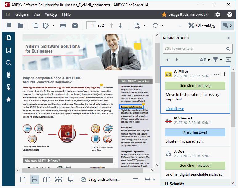 Arbeta med andra på PDF-dokument PDF-redigeraren låter dig se och svara på kommentarer från andra granskare, även om de skapats i andra program än ABBYY FineReader Du kan också ändra status på en